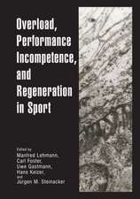 Overload, Performance Incompetence, and Regeneration in Sport