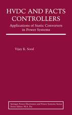 HVDC and FACTS Controllers: Applications of Static Converters in Power Systems