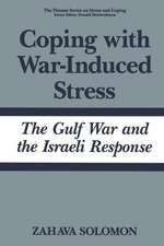 Coping with War-Induced Stress: The Gulf War and the Israeli Response