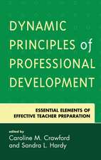 Dynamic Principles of Professional Development: Essential Elements of Effective Teacher Preparation