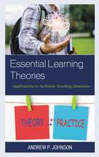 Essential Learning Theories: Applications to Authentic Teaching Situations