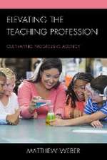 Weber, M: Elevating the Teaching Profession