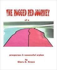 The Rugged Red Journey of a Prosperous and Successful Orphan