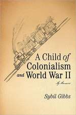 A Child of Colonialism and World War II