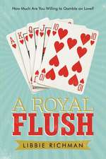 A Royal Flush