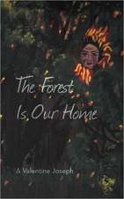 The Forest Is Our Home