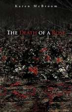 The Death of a Rose