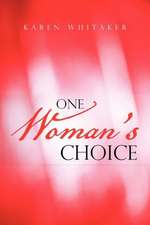 One Woman's Choice