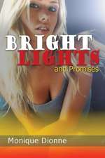 Bright Lights and Promises