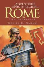 Adventures of the Ninth Legion of Rome