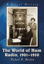 The World of Ham Radio, 1901-1950: A Social History