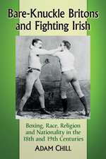 Bare-Knuckle Britons and Fighting Irish