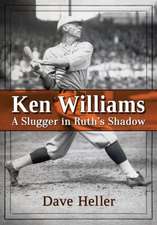 Ken Williams: A Slugger in Ruth's Shadow