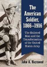 The American Soldier, 1866-1916