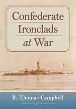 Confederate Ironclads at War