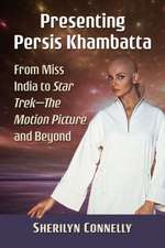 Connelly, S: Presenting Persis Khambatta