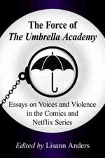 The Force of The Umbrella Academy