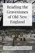 Reading the Gravestones of Old New England