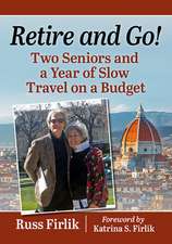 Retire and Go!