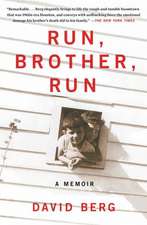 Run, Brother, Run: A Memoir of a Murder in My Family