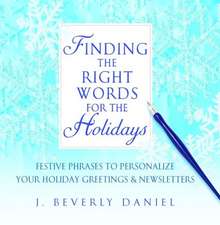 Finding the Right Words for the Holidays: Festive Phrases to Personalize Your Holiday Greetings & Newsletters