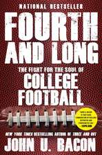 Fourth and Long: The Fight for the Soul of College Football