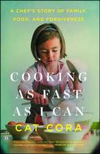 Cooking as Fast as I Can: A Chef S Story of Family, Food, and Forgiveness