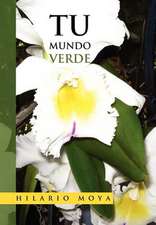 Moya, H: Tu Mundo Verde