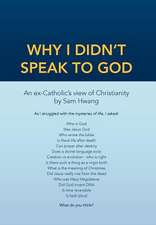 Hwang, S: Why I Didn't Speak To God