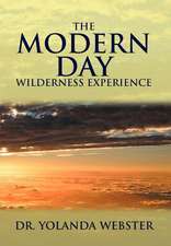 Webster, Y: Modern Day Wilderness Experience