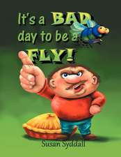 It's a Bad Day to Be a Fly!