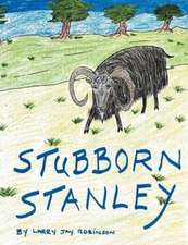 Stubborn Stanley