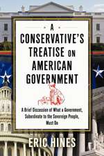 A Conservative's Treatise on American Government