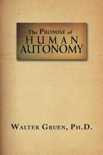 The Promise of Human Autonomy