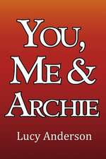 You, Me & Archie