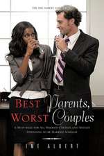 Best Parents, Worst Couples