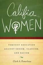 Califia Women: Feminist Education against Sexism, Classism, and Racism