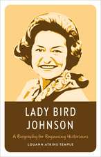 Lady Bird Johnson: A Biography for Beginning Historians