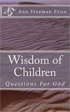 Wisdom of Children: Questions for God