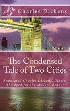 The Condensed a Tale of Two Cities