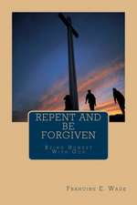 Repent and Be Forgiven