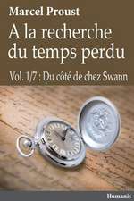 a la Recherche Du Temps Perdu - Vol.1/7