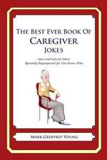 The Best Ever Book of Caregiver Jokes