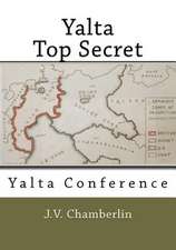 Yalta, Top Secret