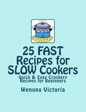 25 Fast Recipes for Slow Cookers