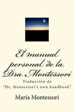 El Manual Personal de La Doctora Montessori