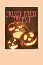 Frisky Fairy Tales I