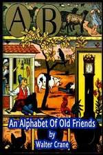 An Alphabet of Old Friends