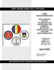 Field Manual FM 3-11.5 McWp 3-37.3 Nttp 3-11.26 Afttp (I) 3-2.60 Multiservice Tactics, Techniques, and Procedures for Chemical, Biological, Radiologic