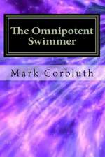 The Omnipotent Swimmer